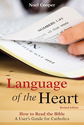 Language of the heart : how to read the Bible : a user's guide for Catholics