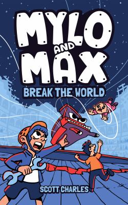 Mylo and Max break the world