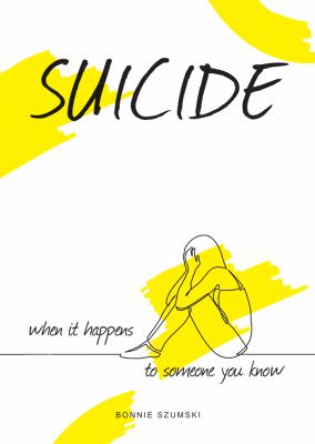 Suicide : when it happens to someone you know