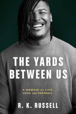 The yards between us : a memoir of life, love, and football