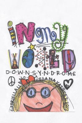 In my world : Down syndrome