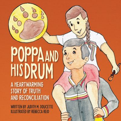 Poppa and his drum : a heartwarming story of truth and reconciliation