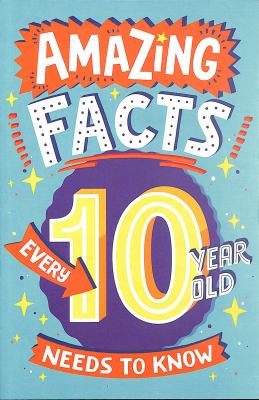 Amazing facts every 10 year old needs to know