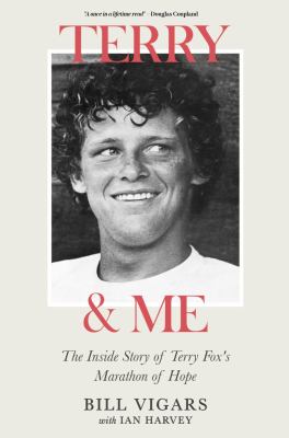 Terry & me : the inside story of Terry Fox's Marathon of Hope