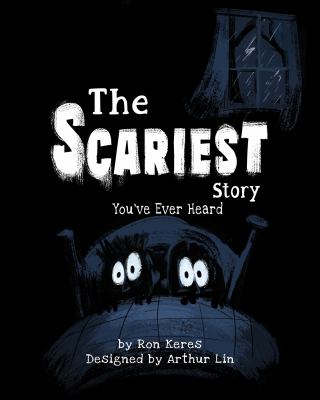 The scariest story you've ever heard