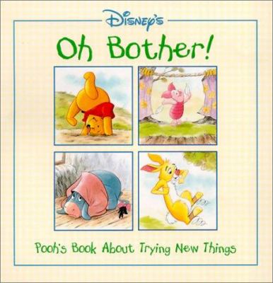 Oh bother! : Pooh's book about trying new things