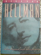 Lillian Hellman : her legend and her legacy