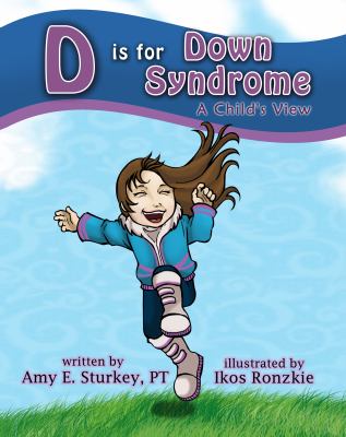 D is for Downs Syndrome : a child's view
