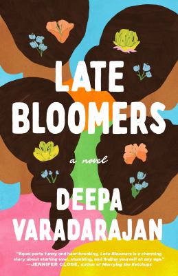 Late bloomers : a novel