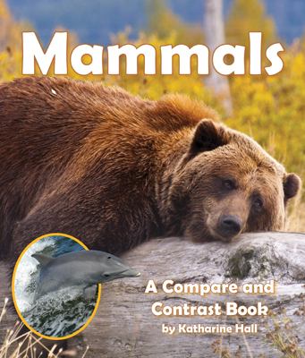 Mammals : a compare and contrast book