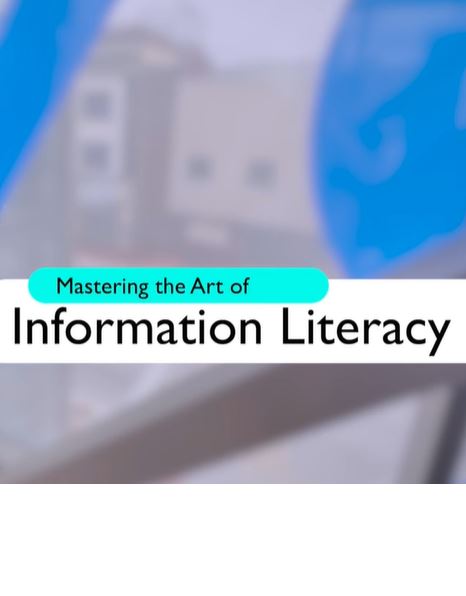 Mastering the Art of Information Literacy : a Summary
