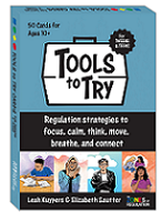 Tools to try for tweens & teens : regulation strategies to focus, calm, think, move, breath, and connect