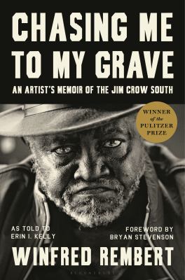 Chasing me to my grave : an artist's memoir of the Jim Crow South