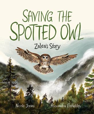 Saving the spotted owl : Zalea's story