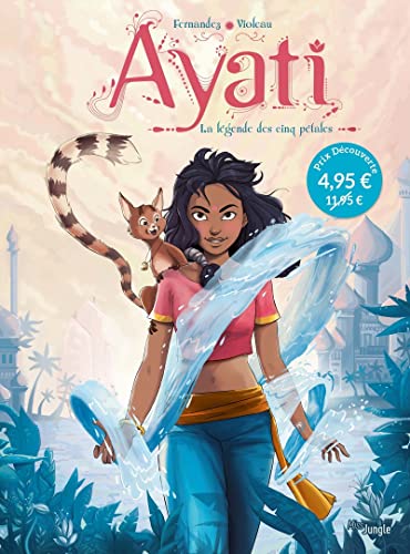 Ayati. 1, La légende des cinq pétales.