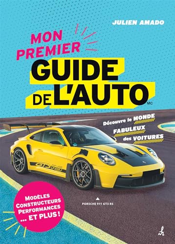 Mon premier guide de l'auto : découvre le monde fabuleux des voitures