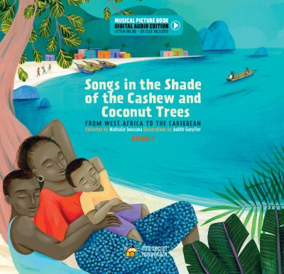 Songs in the shade of the cashew and coconut trees : from West Africa to the Caribbean