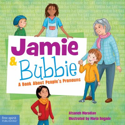 Jamie and Bubbie : a book about people's pronouns
