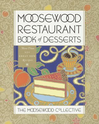 Moosewood restaurant book of desserts