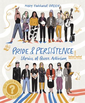 Pride & persistence : stories of queer activism