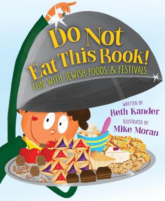 Do not eat this book! : fun with Jewish foods & festivals