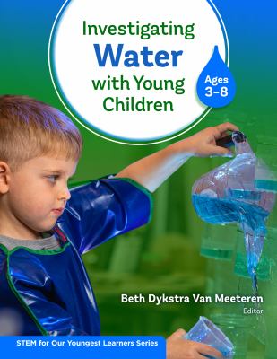 Investigating water with young children, ages 3-8