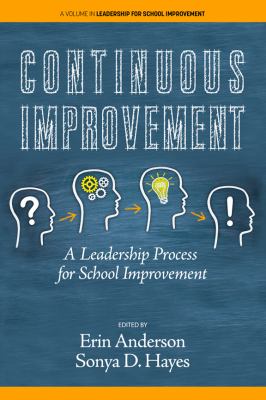 Continuous improvement : a leadership process for school improvement.