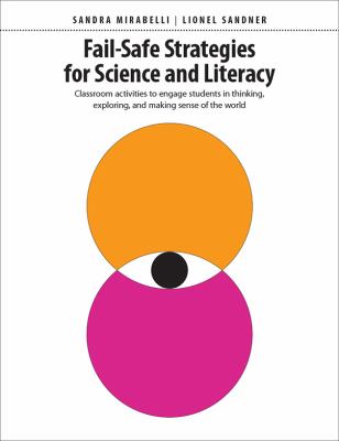 Fail-safe strategies for science and literacy : classroom activities to engage students in thinking, exploring, and making sense of the world