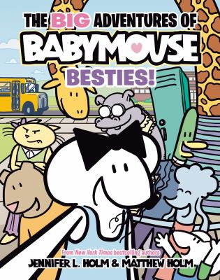 The big adventures of Babymouse. 2, Besties! /