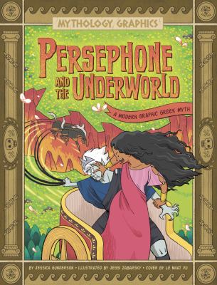 Persephone and the underworld : a modern graphic Greek myth