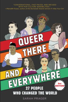 Queer, there, and everywhere : 27 people who changed the world