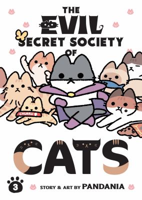 The evil secret society of cats. 3 /