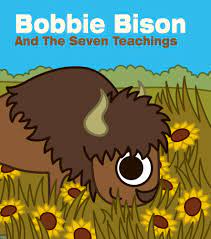 Bobbie Bison and the Seven Teachings