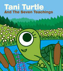 Tani Turtle and the Seven Teachings