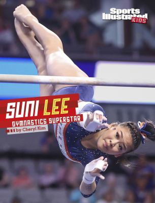 Suni Lee : gymnastics superstar