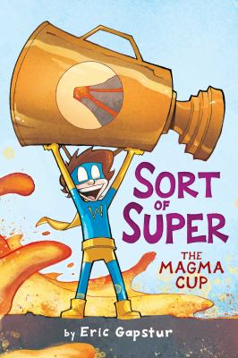 Sort of super. 2, The magma cup /