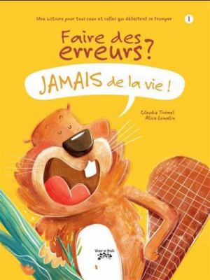 Faire des erreurs? Jamais de la vie!