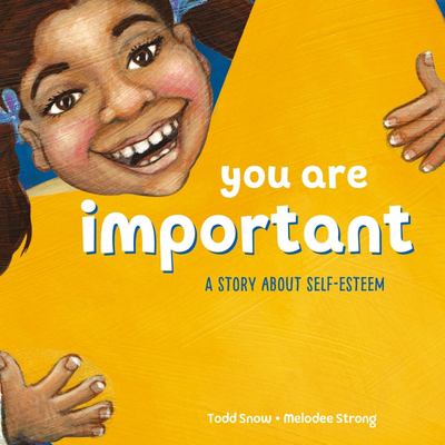 You are important : a story about self-esteem