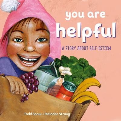 You are helpful : a story about self-esteem