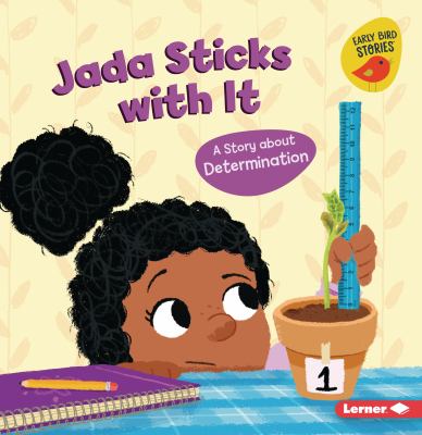 Jada sticks with it : a story about determination