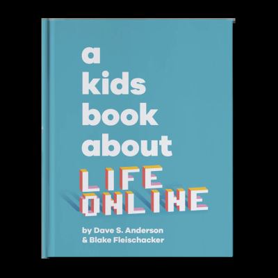 A kids book about life online