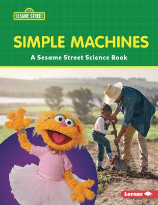 Simple machines : a Sesame Street science book