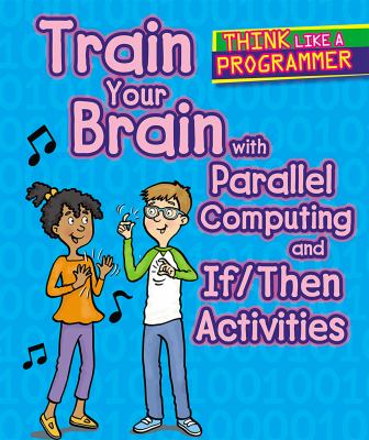 Train your brain with parallel computing and if/then activities