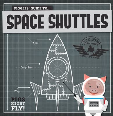 Piggles' guide to space shuttles