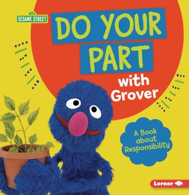 Do your part with Grover : a book about responsibility