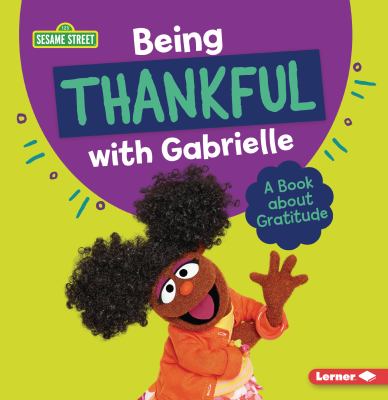 Being thankful with Gabrielle : a book about gratitude