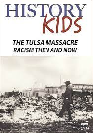 The Tulsa Massacre : Racism Then and Now