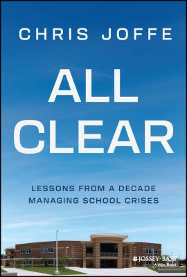 All clear : lessons from a decade managing school crises