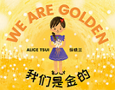 We are golden = 我们是金的 : lesson plan and activities