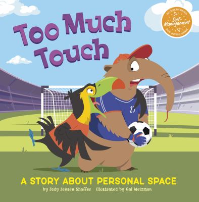 Too much touch : a story about personal space
